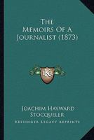 The Memoirs Of A Journalist 1104314533 Book Cover