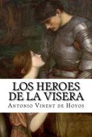 Los heroes de la visera 1534631666 Book Cover