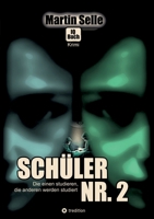 2 in 1 Wendebuch: Schüler Nr. 2 - Die einen studieren, die anderen werden studiert: Geheimbuch der SOKO-Ermittler - Wie du gefährliche Situationen ... sofort sicherer zu machen (German Edition) 3384163443 Book Cover