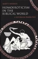 Homoeroticism in the Biblical World: An Historical Perspective 080062985X Book Cover