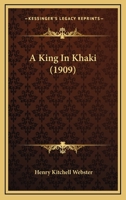 A King in Khaki 1088270921 Book Cover