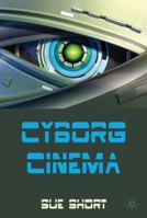 Cyborg Cinema 1403921784 Book Cover