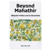 Beyond Mahathir: Malaysian Politics and Its Discontents 1842774646 Book Cover