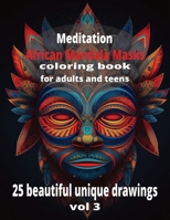 Meditation African Mandala Masks vol 3 B0C1J3FZYD Book Cover