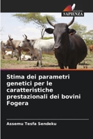 Stima dei parametri genetici per le caratteristiche prestazionali dei bovini Fogera (Italian Edition) 6209595901 Book Cover