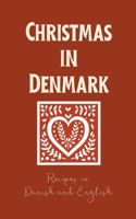 Christmas in Denmark: Recipes in Danish and English B0CFKJP6CJ Book Cover