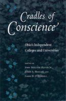 Cradles of Conscience: Ohio's Independent Colleges and Universities 0873387635 Book Cover