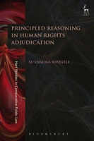 Principled Reasoning in Human Rights Adjudication 1509931325 Book Cover