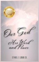 Our God His Word and Power B0CRYRKFJP Book Cover