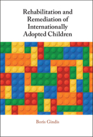 Rehabilitation and Remediation of Internationally Adopted Children 1009014757 Book Cover