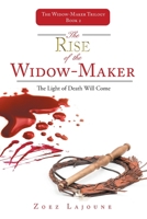 The Rise of the Widow-Maker: The Light of Death Will Come 1646282329 Book Cover