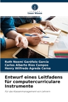 Entwurf eines Leitfadens für computercurriculare Instrumente: Für das Klassenmanagement von Lehrern 6204066722 Book Cover