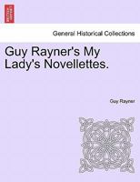 Guy Rayner's My Lady's Novellettes. 1241369070 Book Cover