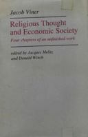 Religious Thought and Economic Society: Four Chapters of an Unfinished Work 0822303981 Book Cover