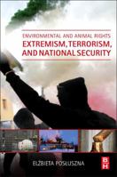 Environmental and Animal Rights Extremism, Terrorism, and National Security 0128014784 Book Cover