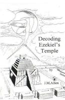 Decoding Ezekiel's Temple 1505314674 Book Cover