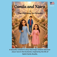 Camila and Kiara: The Highway to Heaven B0H6NY4JGL Book Cover