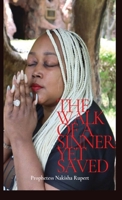 The Walk of A Sinner; Yet Saved 1953056288 Book Cover