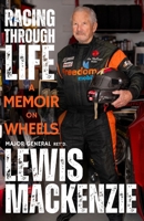 Racing Through Life: A Memoir on Wheels 1997701413 Book Cover