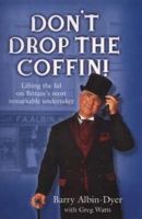 Don't Drop the Coffin! 0340861932 Book Cover