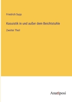 Kasuistik in und außer dem Beichtstuhle: Zweiter Theil 3382025949 Book Cover