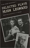 Selected Plays of Hugh Leonard (Irish Drama Selections, Vol 9) 0813207606 Book Cover