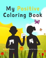 My Positive Coloring Book B08NWTCVF4 Book Cover