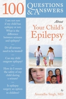 100 Questions & Answers About Your Child's Epilepsy 0763755214 Book Cover