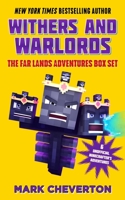 Withers and Warlords: The Far Lands Adventures Box Set: Six Unofficial Minecrafters Adventures 1510745262 Book Cover