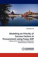 Modeling on Priority of Success Factors in Procurement using Fuzzy AHP 3843367124 Book Cover