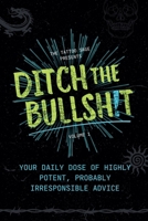 Ditch the Bullsh!t B0FMQLRSNC Book Cover