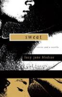 Sweat: Stories and a Novella 1878067648 Book Cover