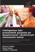 Inteligentne leki: przewodnik pacjenta po bezpiecznym i skutecznym stosowaniu leków (Polish Edition) 6202472219 Book Cover