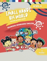Small Hands, Big World - Tracing Activity Book English/Mandarin, 4 Years + Level 4 (Small Hands, Big World - Mandarin) 1964101263 Book Cover