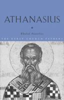 Athanasius (The Early Church Fathers) 041535174X Book Cover