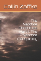 The Neothite Chronicles Part II: The Neothite Conspiracy B0GW7CTNM2 Book Cover