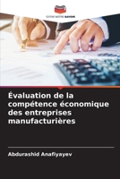 Évaluation de la compétence économique des entreprises manufacturières (French Edition) 6209152236 Book Cover