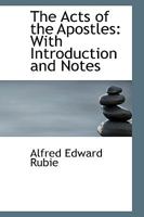 The Acts of the Apostles: With Introduction and Notes 052602237X Book Cover