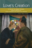 Love's Creation: a New Contribution to the Solution of Sex Difficulties: With a Contextual Essay by Deryn Rees-Jones 1845194195 Book Cover