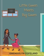 Little Gwen Meets Big Gwen B0BGN66PLF Book Cover