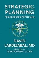 Strategic Planning For Academic Physicians B0FMPFPGGQ Book Cover