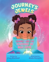 Journey's Jewels: Journey and the Diamond of Self Love B0F4J9QL54 Book Cover