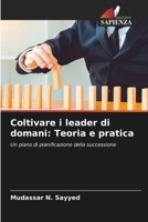 Coltivare i leader di domani: Teoria e pratica (Italian Edition) 6209769926 Book Cover