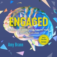 Engaged: The Neuroscience behind Creating Productive People in Successful Organizations 1137500409 Book Cover