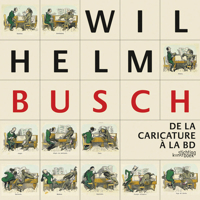 Wilhelm Busch : De la Caricature ? la Bd 9058563138 Book Cover