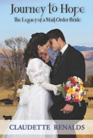Journey to Hope : The Legacy of a Mail-Order Bride 1951970659 Book Cover