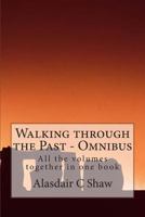 Walking Through the Past Omnibus 1493728628 Book Cover