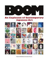 Boom: An Explosion of Contemporary Japanese Art 1482019515 Book Cover