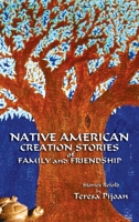 Native American Creation Stories of Family and Friendship: Stories Retold 0865348332 Book Cover
