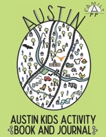 Austin Kids Activity Book and Journal! 1099480108 Book Cover